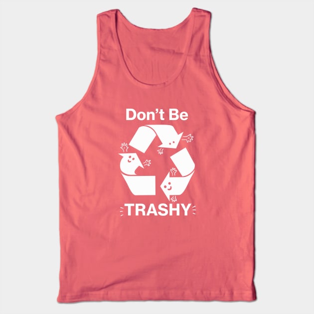 Don't Be Trashy Recycling Symbol Tank Top by Boots